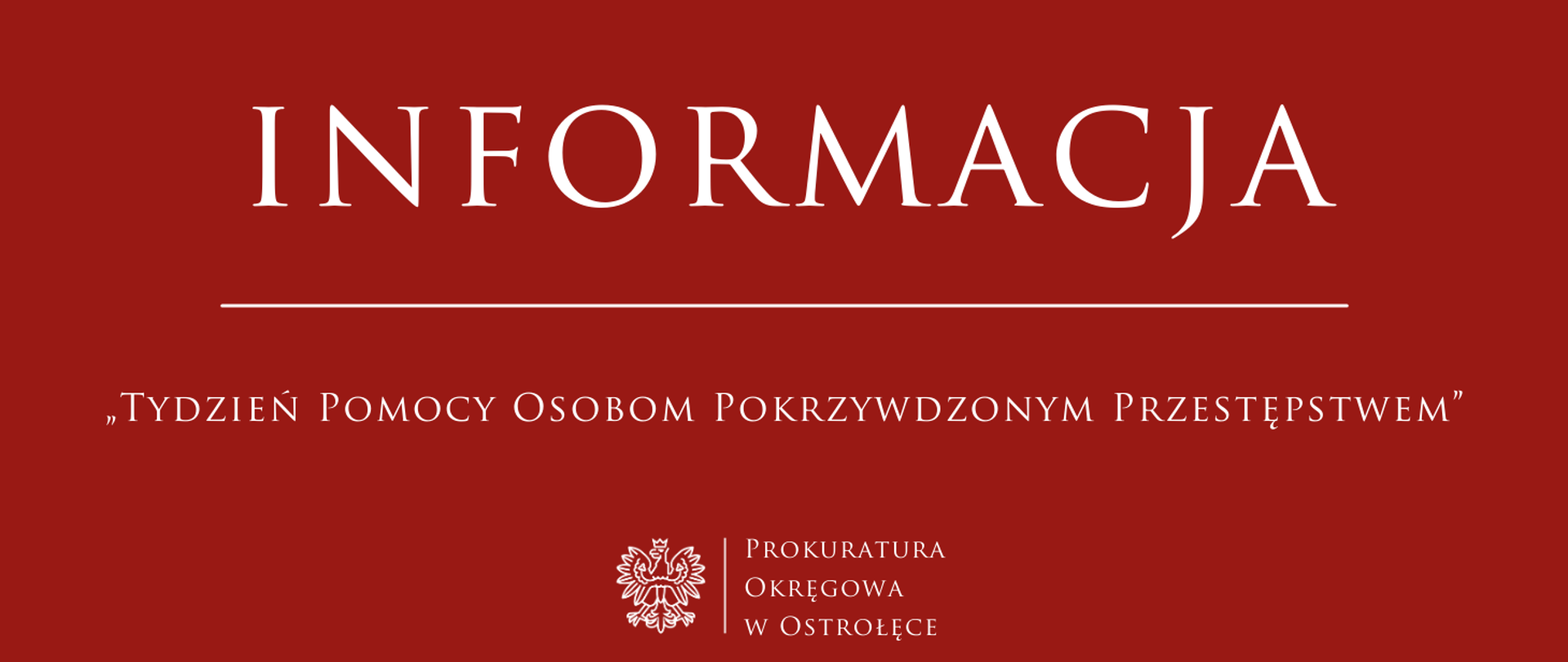 Biały napis Informacja "Tydzień Pomocy Osobom Pokrzywdzonym Przestępstwem” na czerwonym tle.