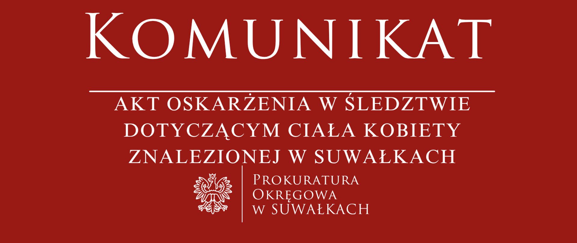 Akt oskarżenia w śledztwie dotyczącym ciała kobiety znalezionej w Suwałkach