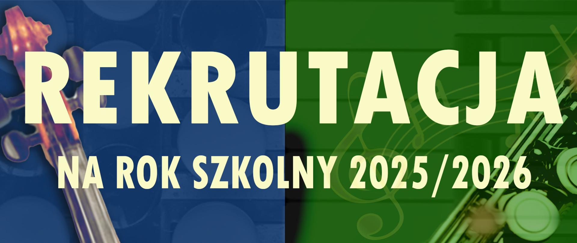 Niebiesko-zielone tło, Tekst w kolorze kremowym: rekrutacja na rok szkolny 2025-2026