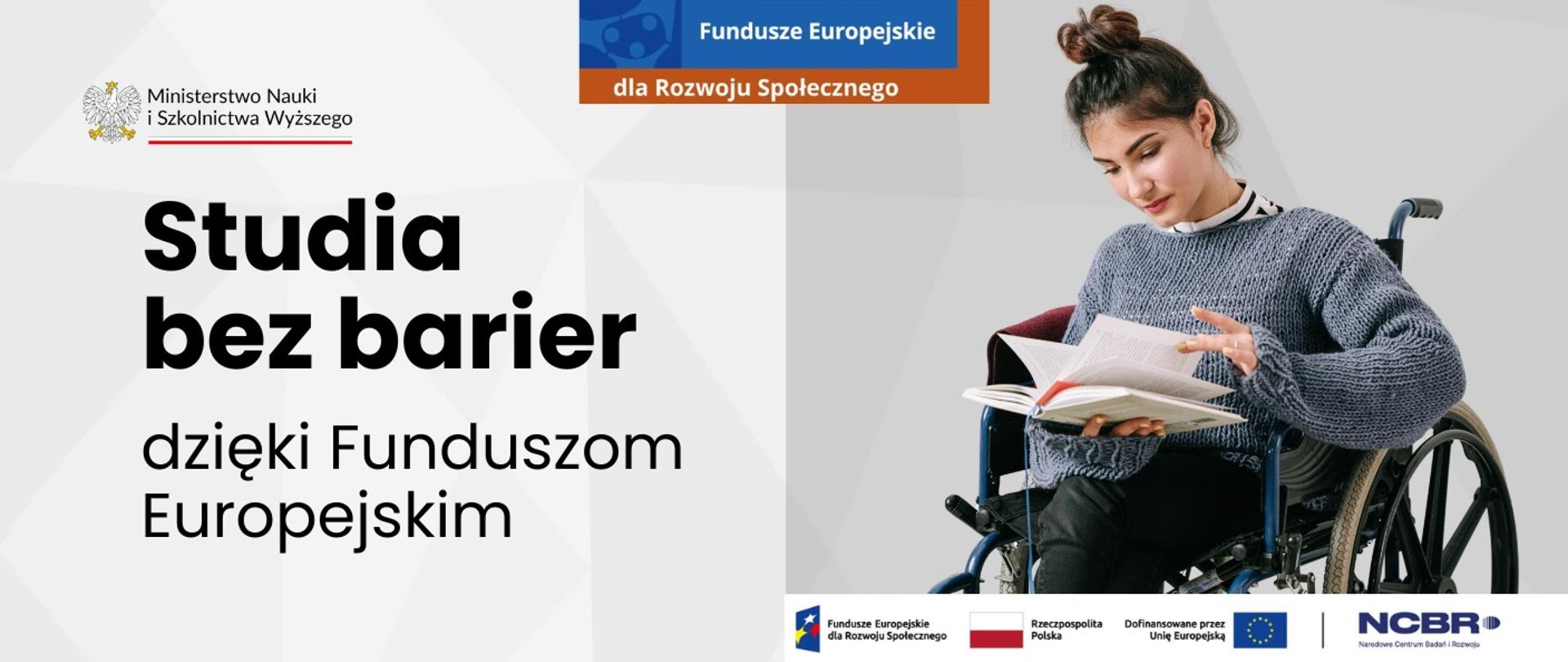 Studentka na wózku inwalidzkim czyta książkę, obok napis Studia bez barier dzięki Funduszom Europejskim.