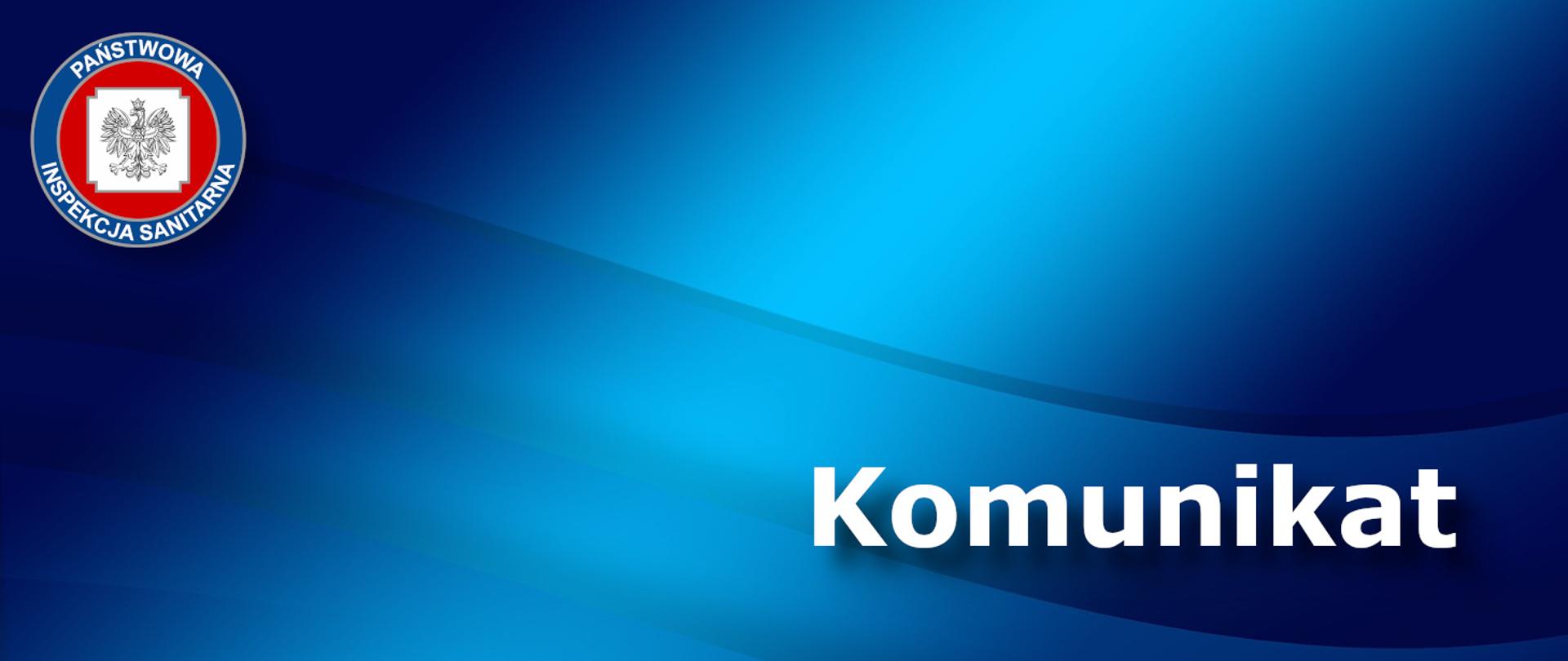 Na niebieskim tle w lewym górnym rogu logo Państwowej Inspekcji Sanitarnej, w dolnym prawym rogu napis: Komunikat