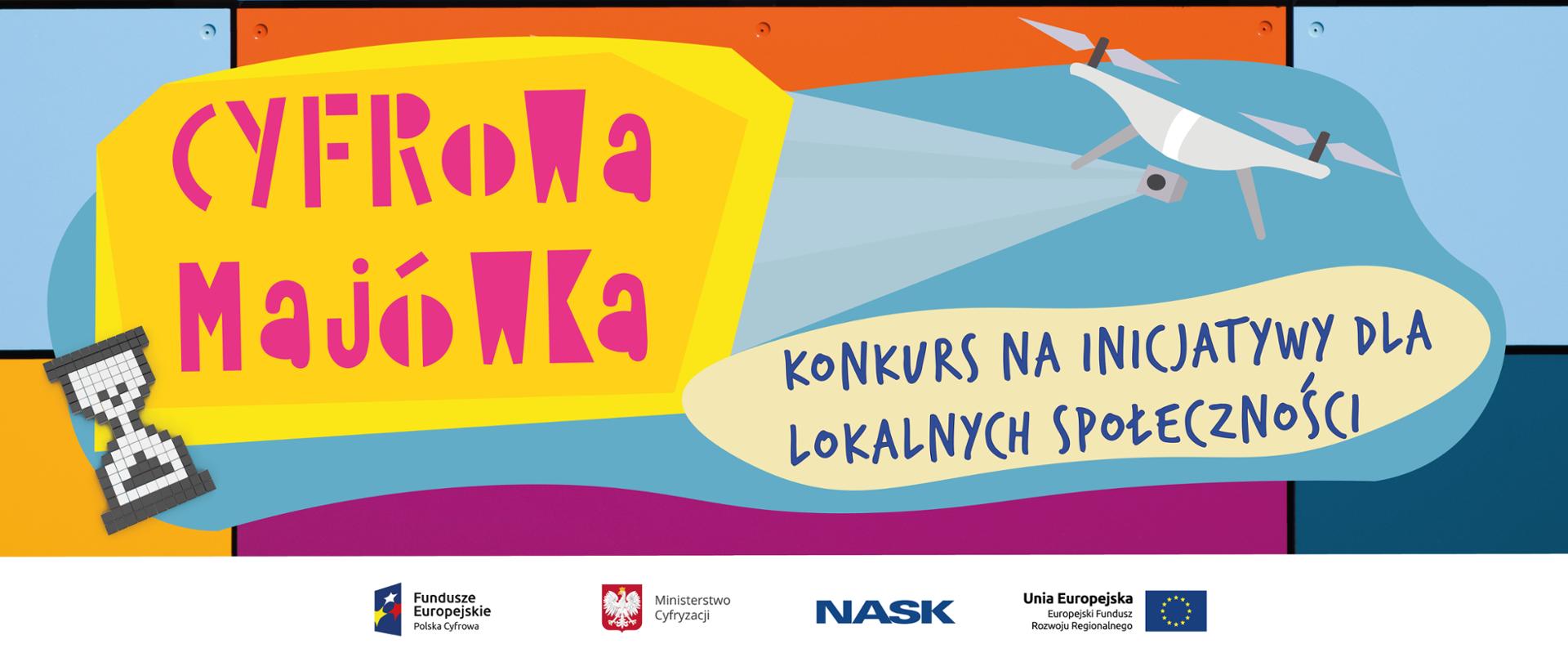 Grafika z napisem "Cyfrowa Majówka" oraz: Konkurs na inicjatywy dla lokalnych społeczności.