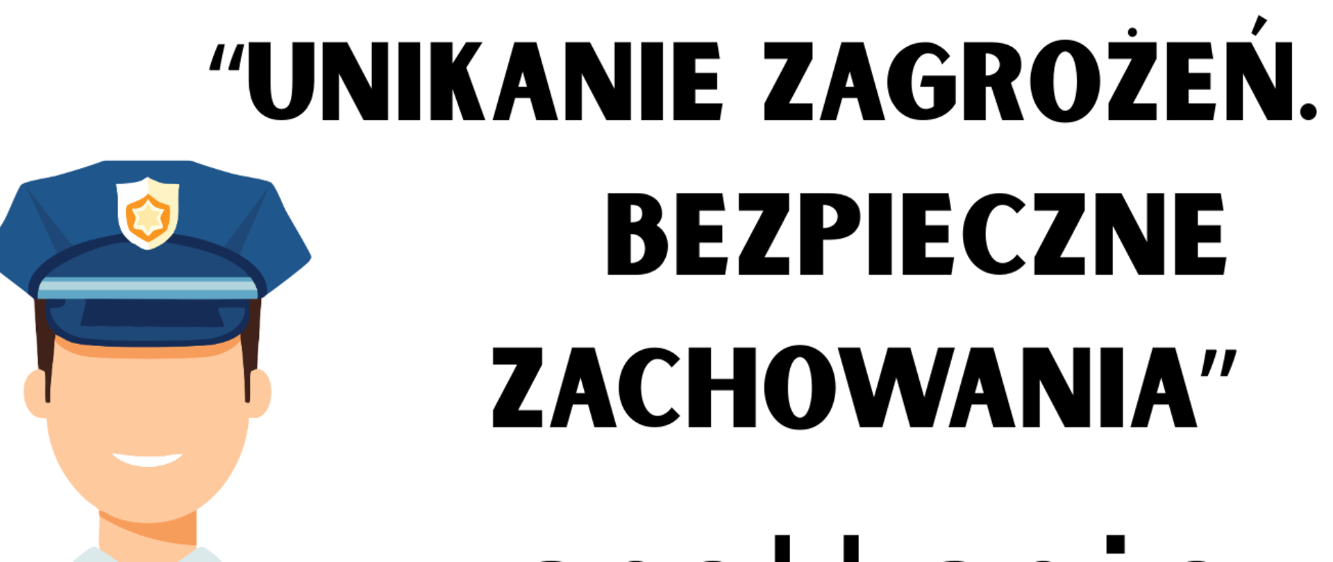 Plakat informujący o spotkaniu z policjantami: białe tło, czarne napisy: data, godzina, miejsce i temat spotkania. Grafika przedstawiająca policjanta oraz dłonie