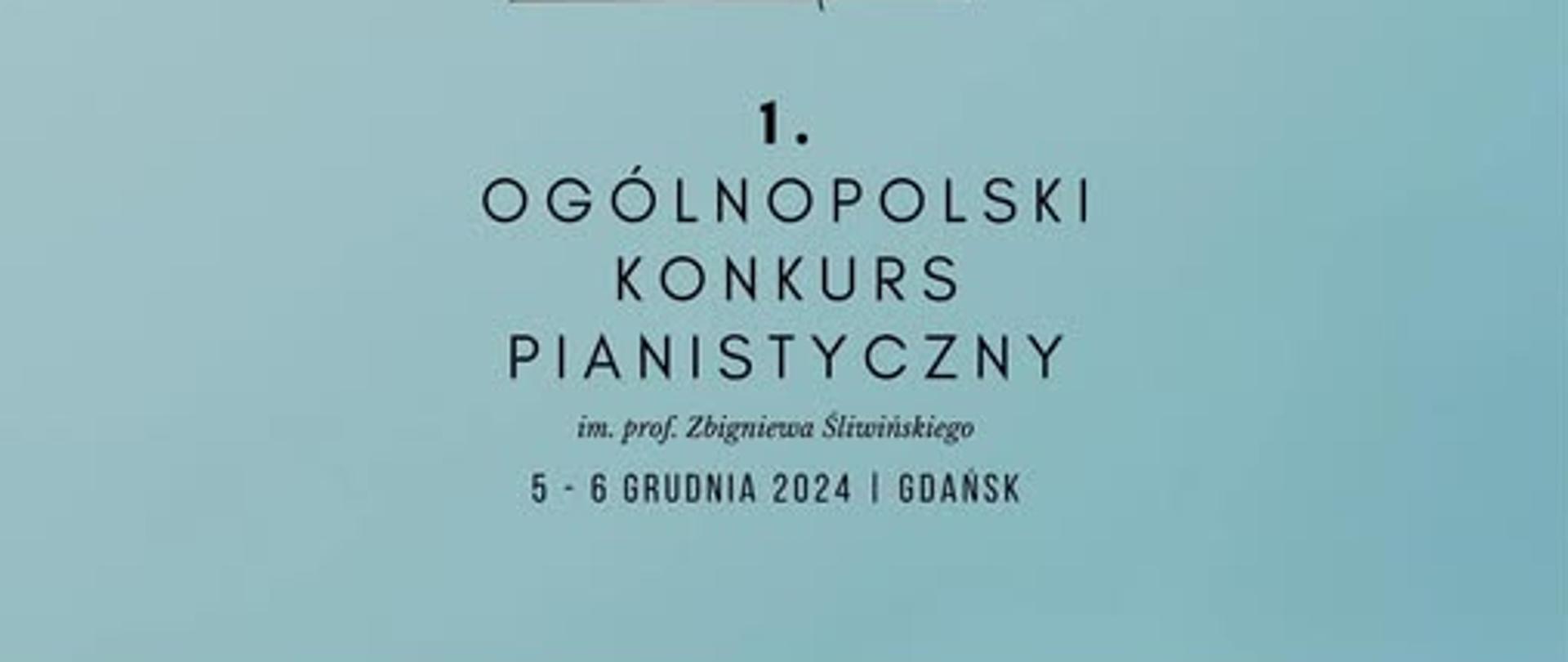 Plakat informujący o I Ogólnopolskim Konkursie Pianistycznym, który odbędzie się w Szkole Muzycznej II st. w Gdańsku-Wrzeszczu 5-5 listopada 2024r.