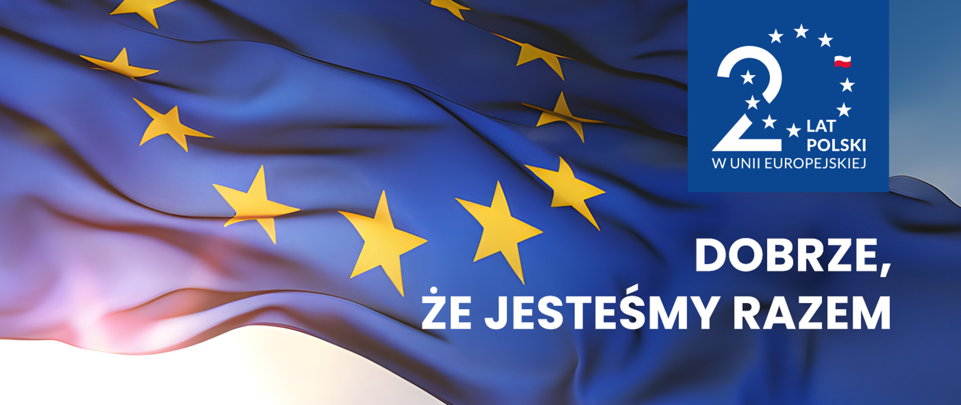 Świętujemy 20 lat Polski w Unii Europejskiej