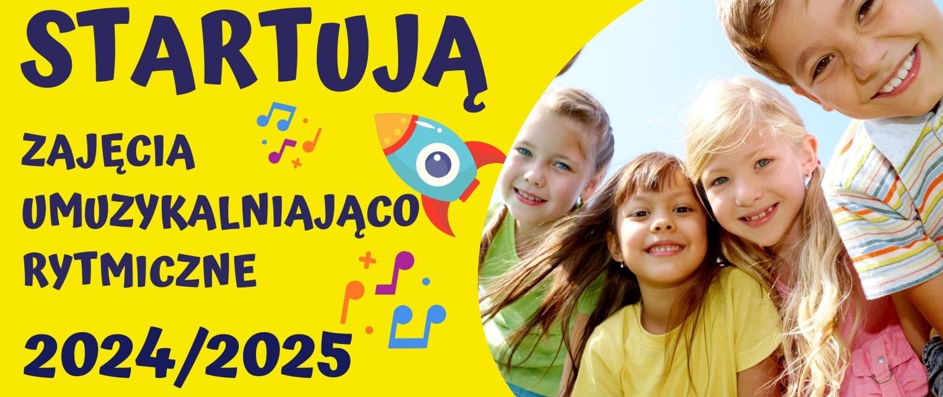 Plakat reklamujący zajęcia umuzykalniająco - ruchowe dla dzieci 5-6 letnich. Po lewej stronie na żółtym tle granatowy napis : startują zajęcia umuzykalniająco - rytmiczne 2024/2025, zapisy i informacje - tel. 757559310. Po prawej stronie grupka śmiejących się dzieci