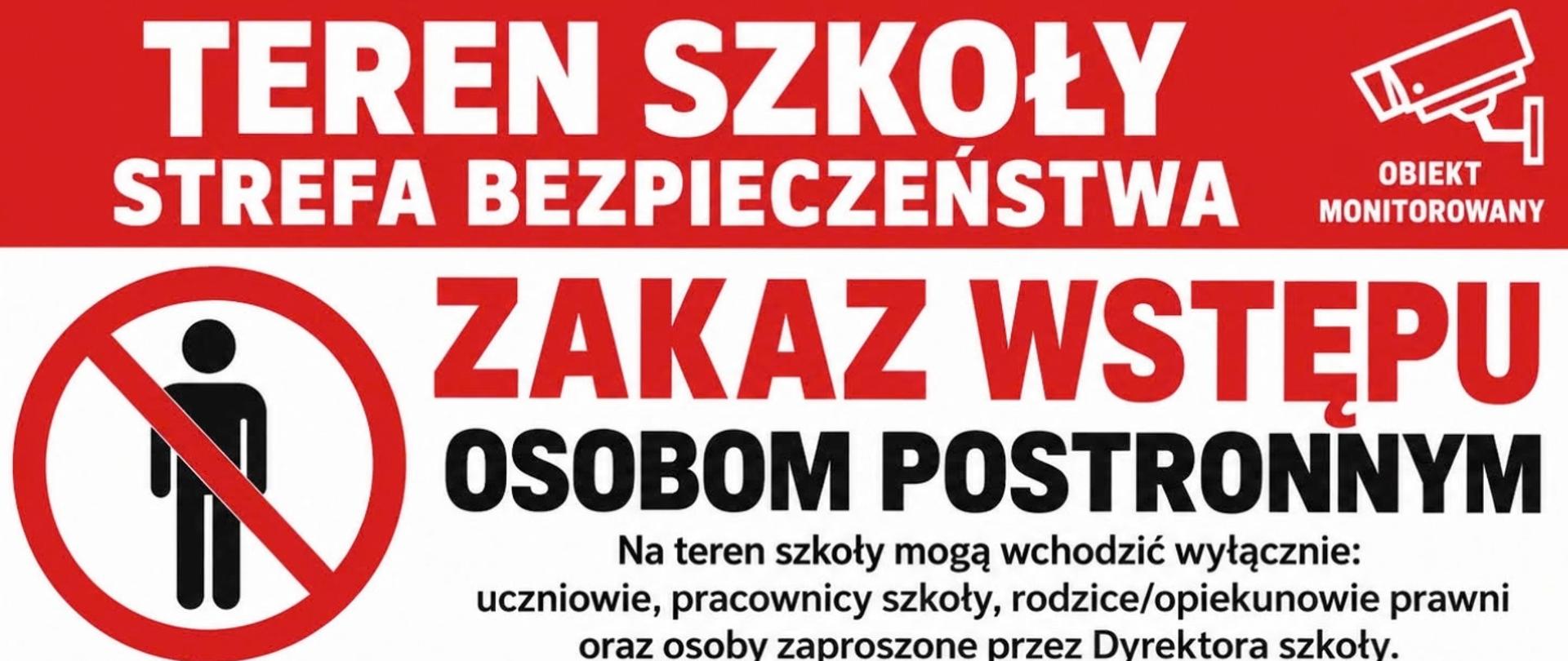 Obraz przedstawia tablicę informacyjną dotyczącą bezpieczeństwa na terenie szkoły. Znak jest utrzymany w kolorystyce czerwono-biało-niebieskiej, z dużymi, wyraźnymi napisami oraz piktogramami zakazu.