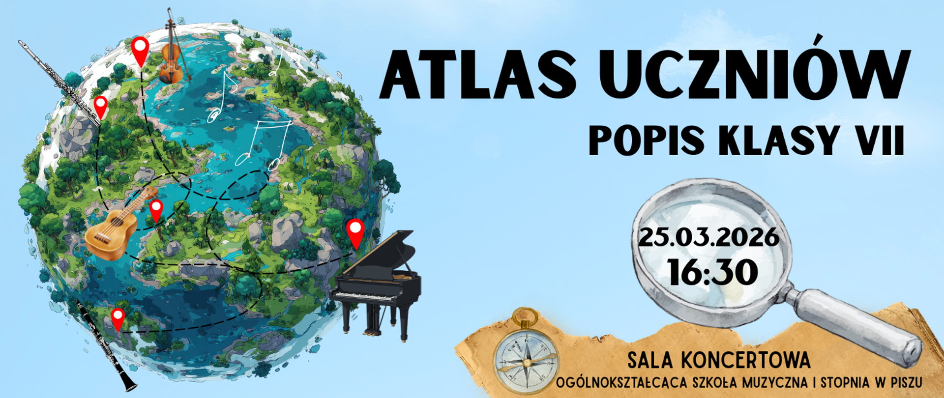 Na niebieskim tle z motywem kuli ziemskiej, na której umieszczone są instrumenty, informacja: Popis klasy VII "Atlas uczniów" 25.03.2026r., godz. 16.30