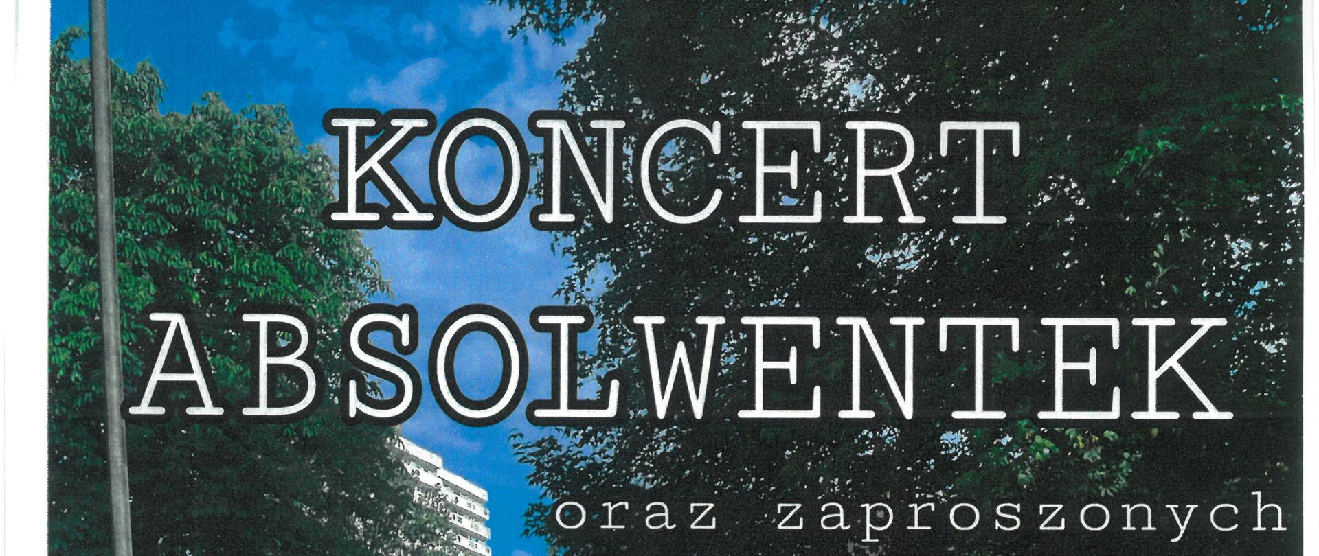 Grafika zdjęcia absolwentek Państwowej Szkoły Muzycznej w Lublińcu na tle drzew z zaproszeniem na Koncert Absolwentek oraz zaproszonych gości - 3.06.2025 r. godz. 16:00/Aula PSM