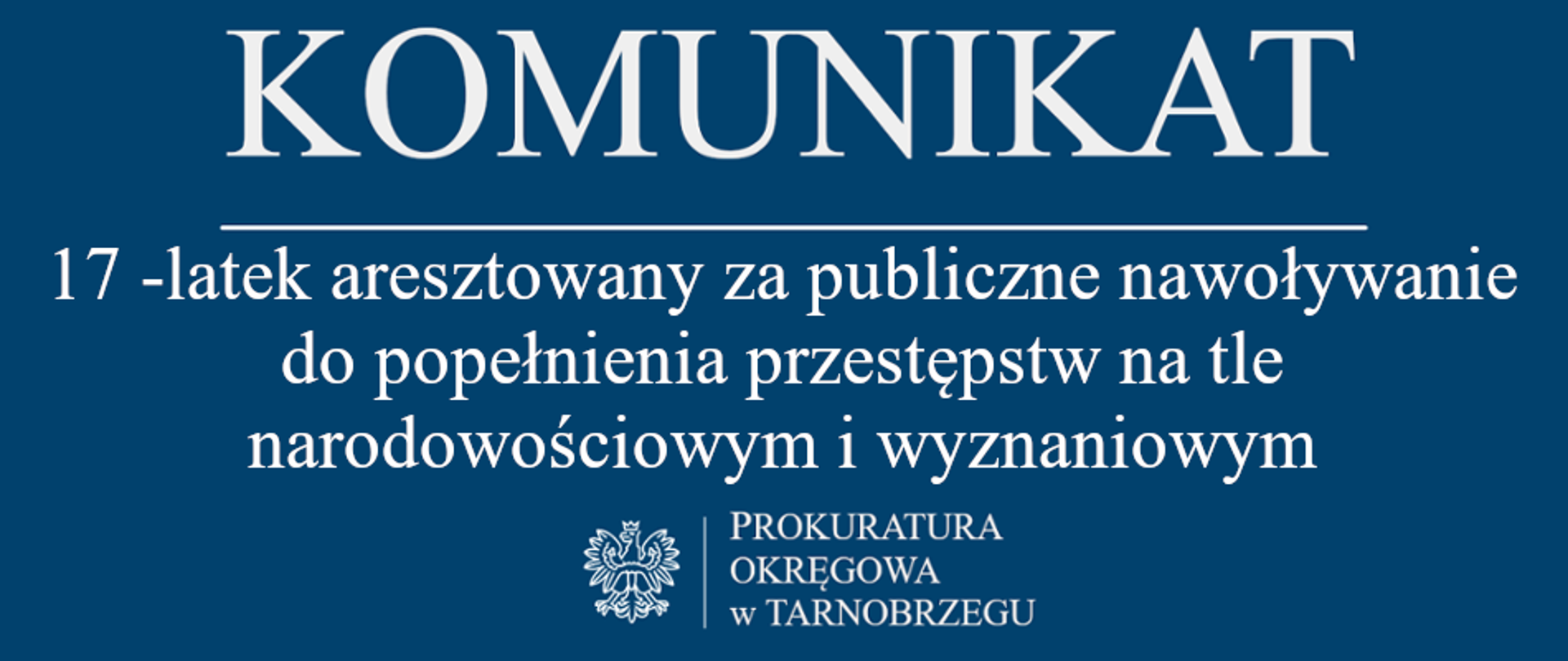 Komunikat Rzecznika Prasowego z dnia 26 czerwca 2025 r. - 17 -latek aresztowany za publiczne nawoływanie do popełnienia przestępstw na tle narodowościowym i wyznaniowym