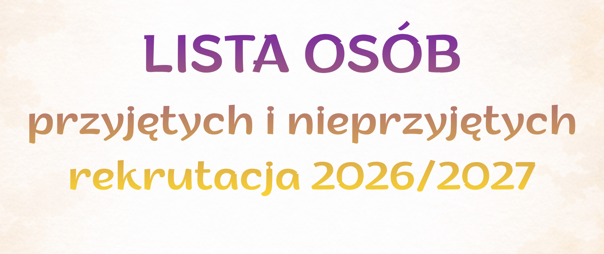 Lista osób przyjętych i nieprzyjętych rekrutacja 2026/2027