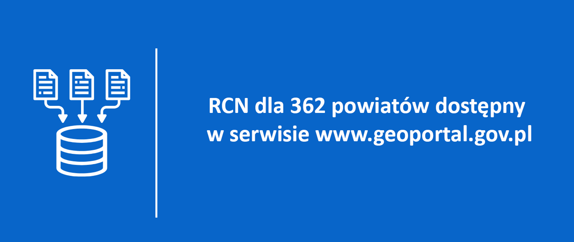 RCN dla 362 powiatów dostępny w serwisie www.geoportal.gov.pl