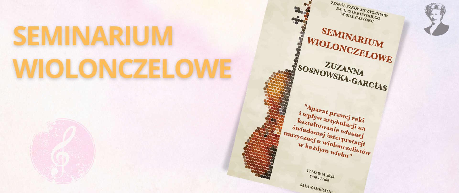Różowo-fioletowa grafika z pomarańczowym napisem "seminarium wiolonczelowe", po prawej stronie miniatura plakatu zapraszającego na wydarzenie i podobizna Ignacego Paderewskiego.