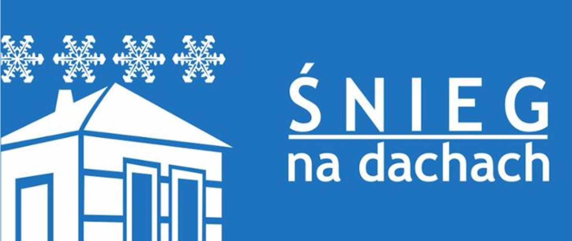 Grafika przedstawiająca dom i napis Śnieg na dachach