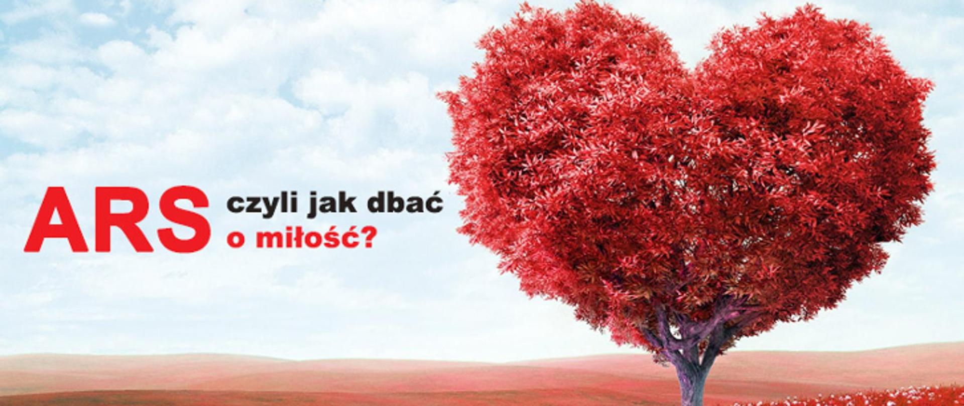 baner ARS, jak dbać o miłość? w tle czerwone drzewo w kształcie serca