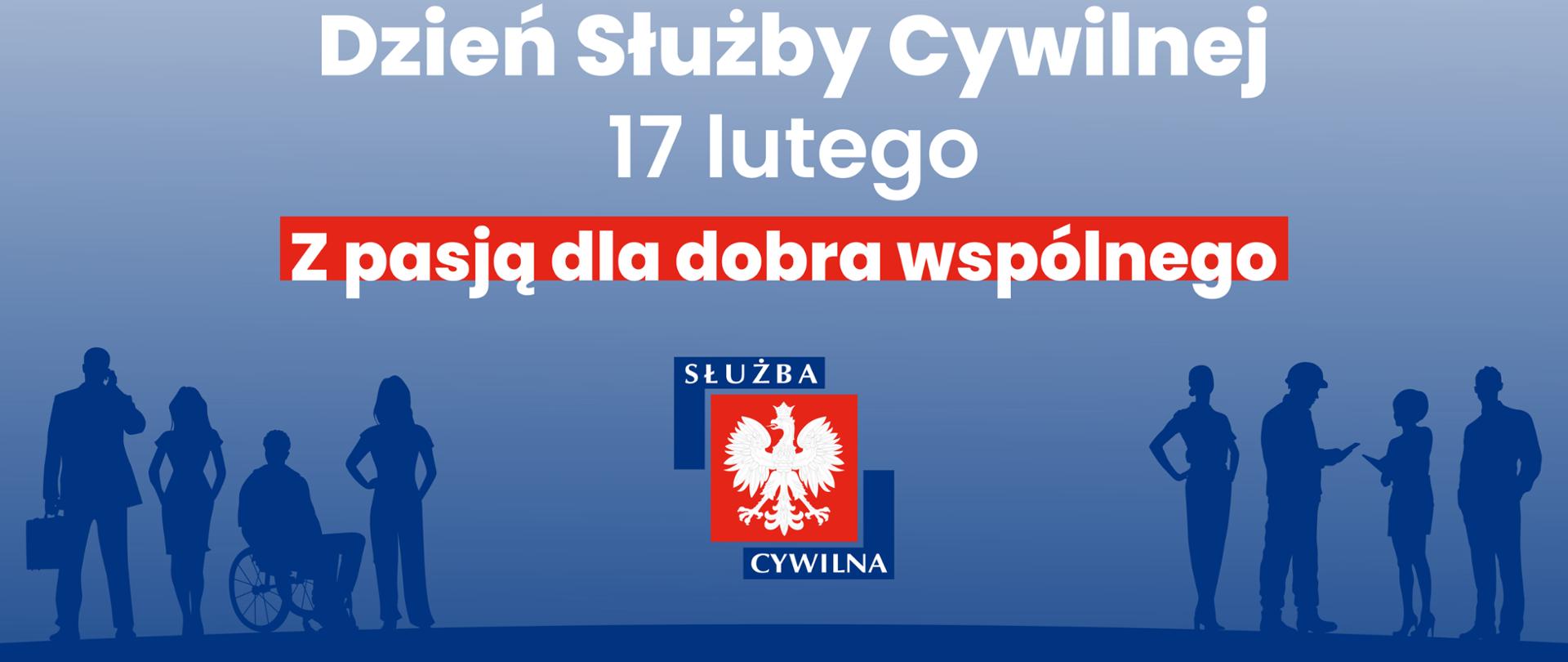 Grafika okolicznościowa z okazji Dnia Służby Cywilnej, utrzymana w niebiesko-białej kolorystyce. W górnej części widnieje biały napis: „Dzień Służby Cywilnej 17 lutego”, a pod nim, na czerwonym pasku, hasło: „Z pasją dla dobra wspólnego”.
W centralnym punkcie znajduje się logo Służby Cywilnej – czerwony kwadrat z białym orłem w koronie (godłem Polski), otoczony granatowym obramowaniem z napisem „SŁUŻBA CYWILNA”. Po obu stronach logotypu widoczne są ciemnoniebieskie sylwetki ludzi reprezentujących różne grupy społeczne i zawodowe, w tym osobę na wózku inwalidzkim, osobę w kasku ochronnym oraz urzędników. Całość symbolizuje różnorodność i służbę na rzecz obywateli.