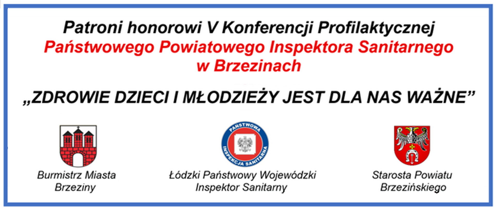 V Konferencja Profilaktyczna Państwowego Powiatowego Inspektora Sanitarnego w Brzezinach.