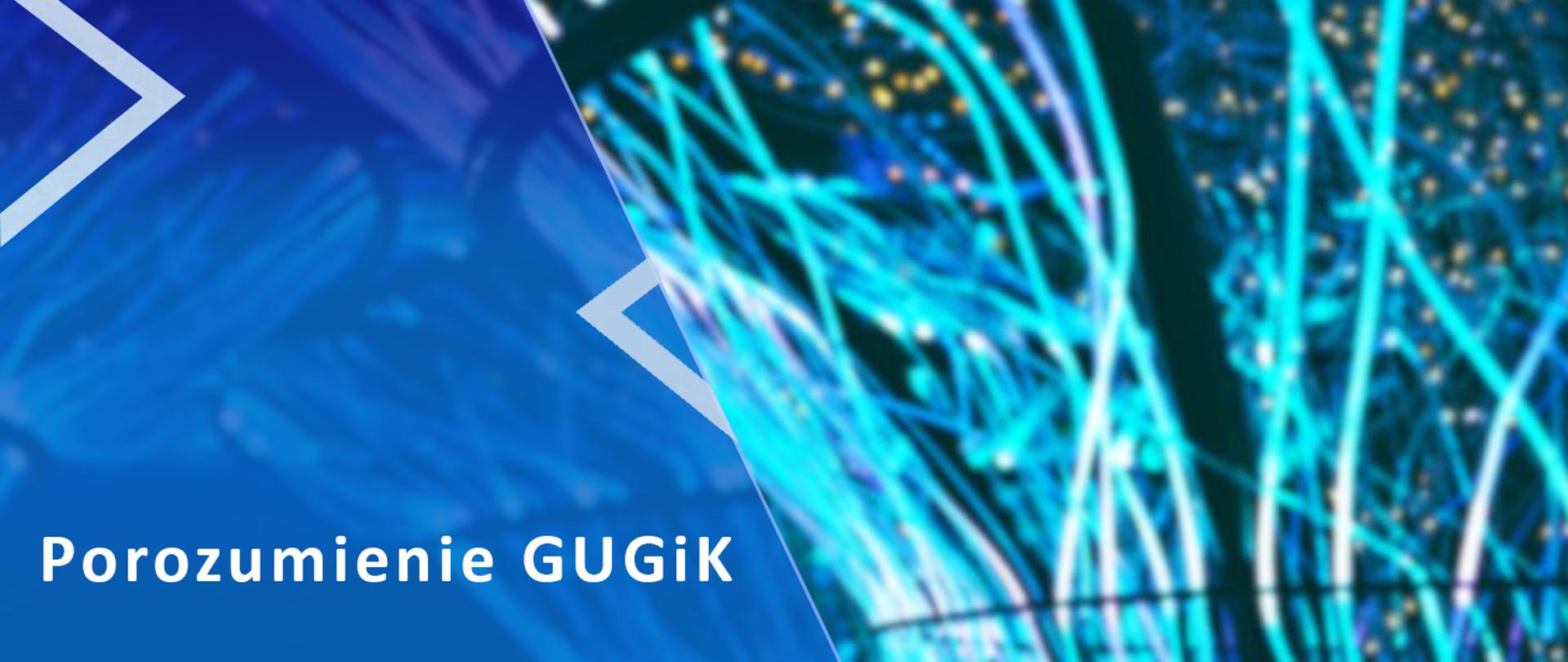 Po lewej stronie na niebieskim tle napis Porozumienie GUGiK w tle rozmyte neony