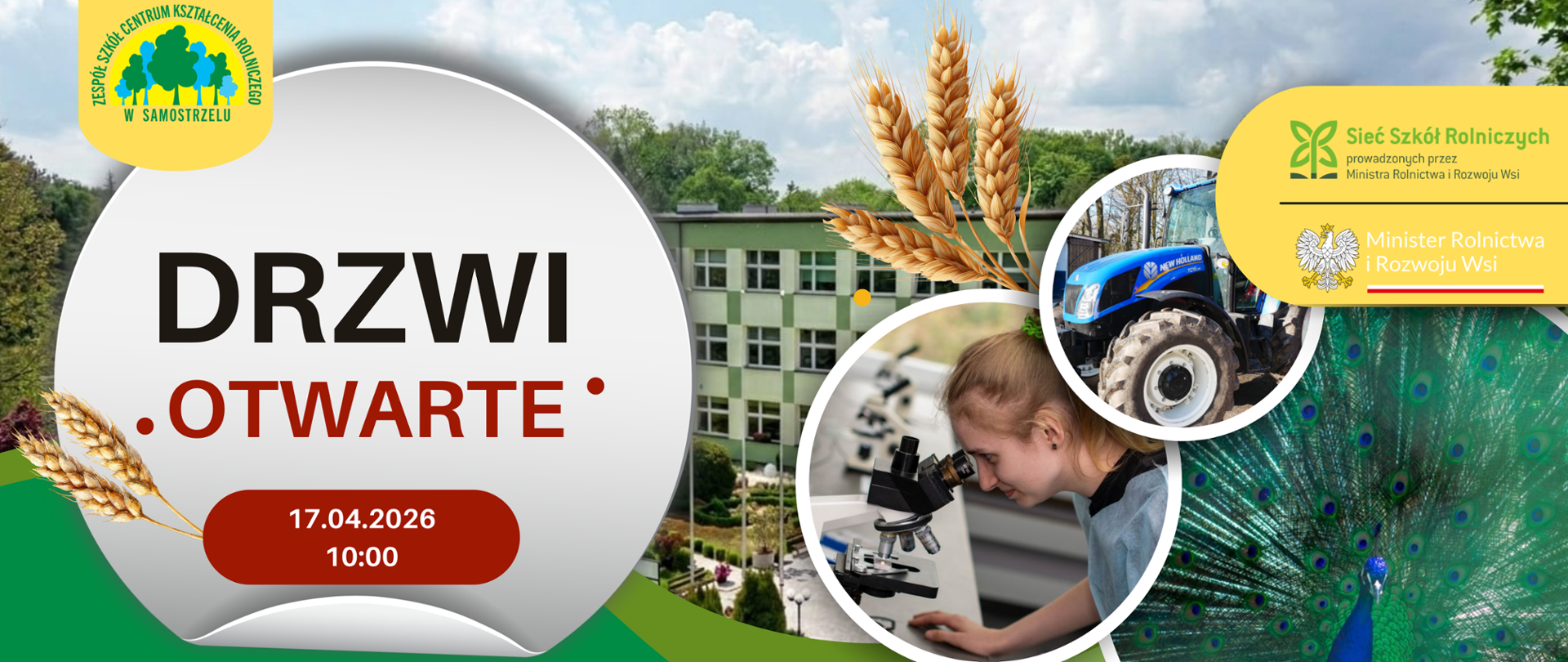 Plakat promocyjny Drzwi Otwartych ZSCKR w Samostrzelu. Na jasnym tle z motywem kłosów zbóż widnieje duży napis „DRZWI OTWARTE” oraz data 17.04.2026, godzina 10:00. W okrągłych kadrach przedstawiono: budynek szkoły, niebieski traktor New Holland, uczennicę pracującą przy mikroskopie oraz pawia z rozłożonym ogonem. W rogach znajdują się logotypy: szkoły, Sieci Szkół Rolniczych oraz Ministerstwa Rolnictwa i Rozwoju Wsi. Na dole podany numer telefonu: 523850826.