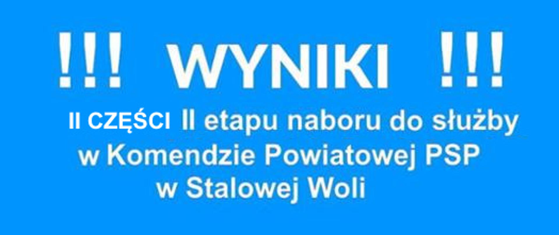 Wyniki II części II etapu naboru do służby w KP PSP w Stalowej Woli