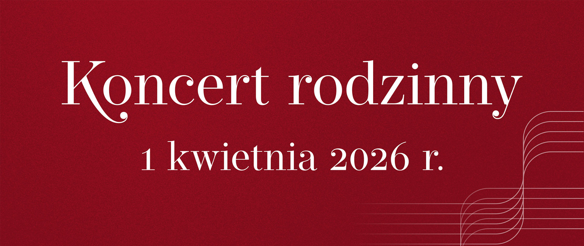 Banner zapowiadający koncert "Muzykowanie rodzinne", który odbędzie się 1 kwietnia 2026 r. Czerwone tło, na środku biały napis z tytułem i terminem wydarzenia.
