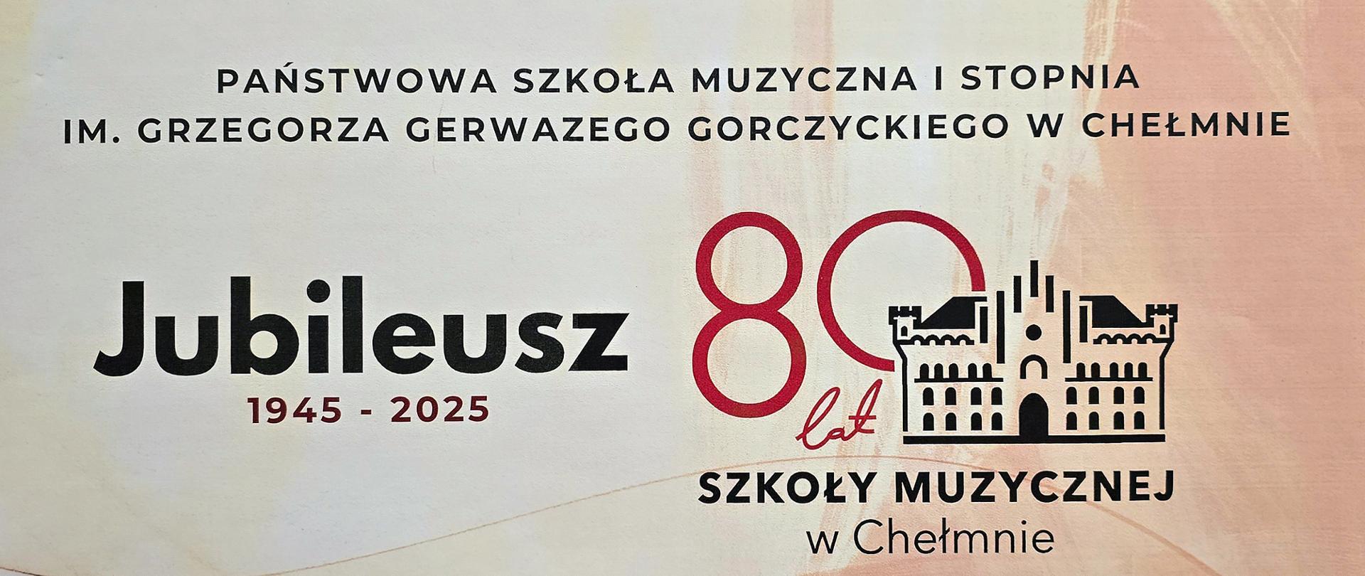 Plakat informujący o jubileuszu 80-lat Szkoły Muzycznej w Chełmnie.