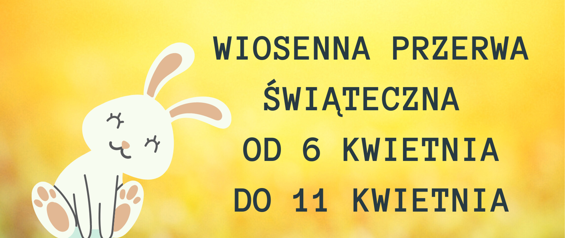Na żółto zielonym tle, grafika białych zajączków i pisanek, czarno - białe napisy informujące o przerwie świątecznej, i życzenia świąteczne