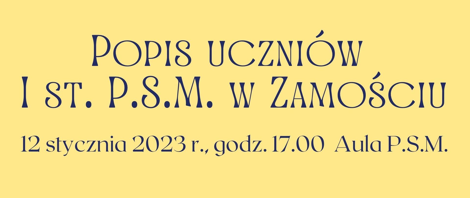 Plakat o żółtym tle, na nim różowa, pofalowana pięciolinia z kolorowymi nutami, pomiędzy nimi umieszczone rysunki kilku instrumentów: harfy, fortepianu, kontrabasu, oraz ozdobne gwiazdki. U góry plakatu ozdobny napis: Popis uczniów I st. PSM w Zamościu – 12 stycznia 2023 r., godz. 17.00 Aula PSM.