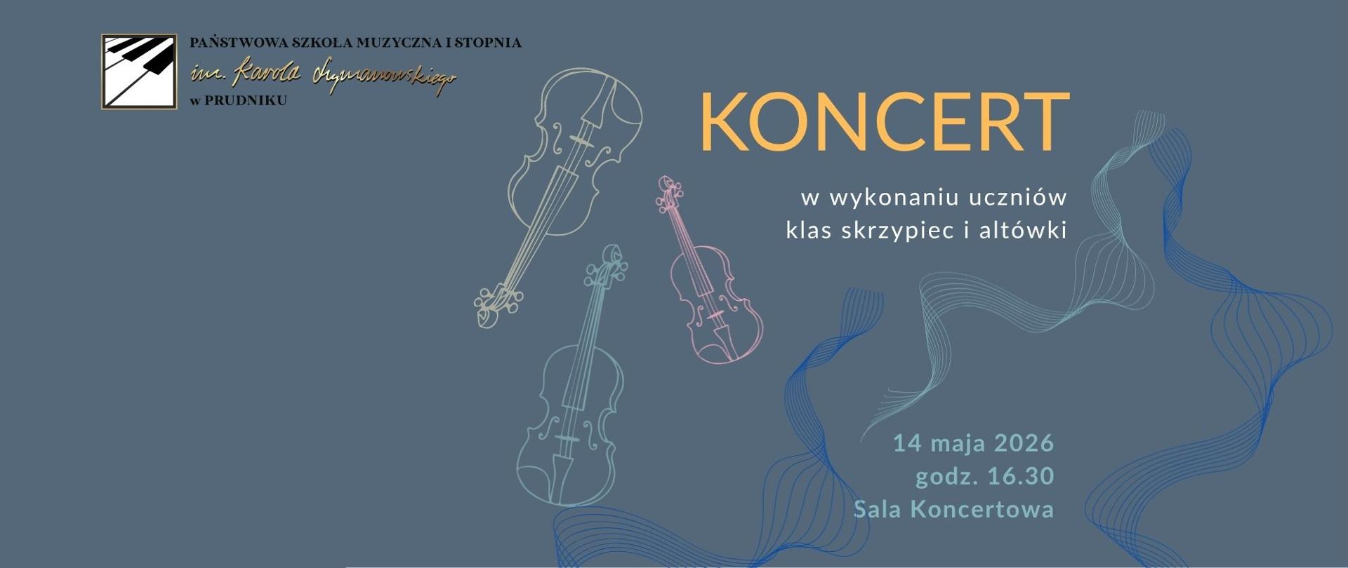 Baner z informacją o koncercie w wykonaniu uczniów klas skrzypiec i altówki. Na niebieskim tle napisy z informacją o koncercie. Baner ozdabia grafika przedstawiająca instrumenty smyczkowe oraz abstrakcyjna niebieska grafika. W lewym górnym rogu logo szkoły.