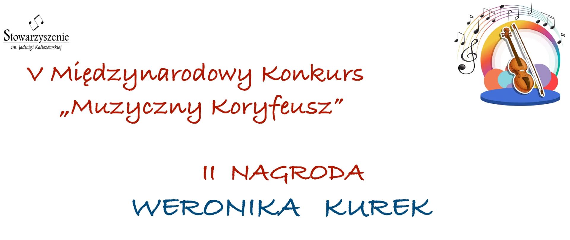 Dyplom dla Weroniki Kurek za zdobycie II Nagrody w V Międzynarodowym Konkursie "Muzyczny Koryfeusz", popisani Jury konkursowe: prof. dr hab. B. Bryła, dr hab. prof. AM K. Gidaszewska, dr Theo Ranganathan, Poznań, 25 listopada 2025 roku.