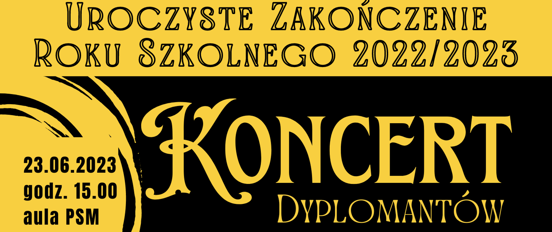 Zdjęcie przedstawia plakat informujący o uroczystości zakończenia roku szkolnego 2022/2023