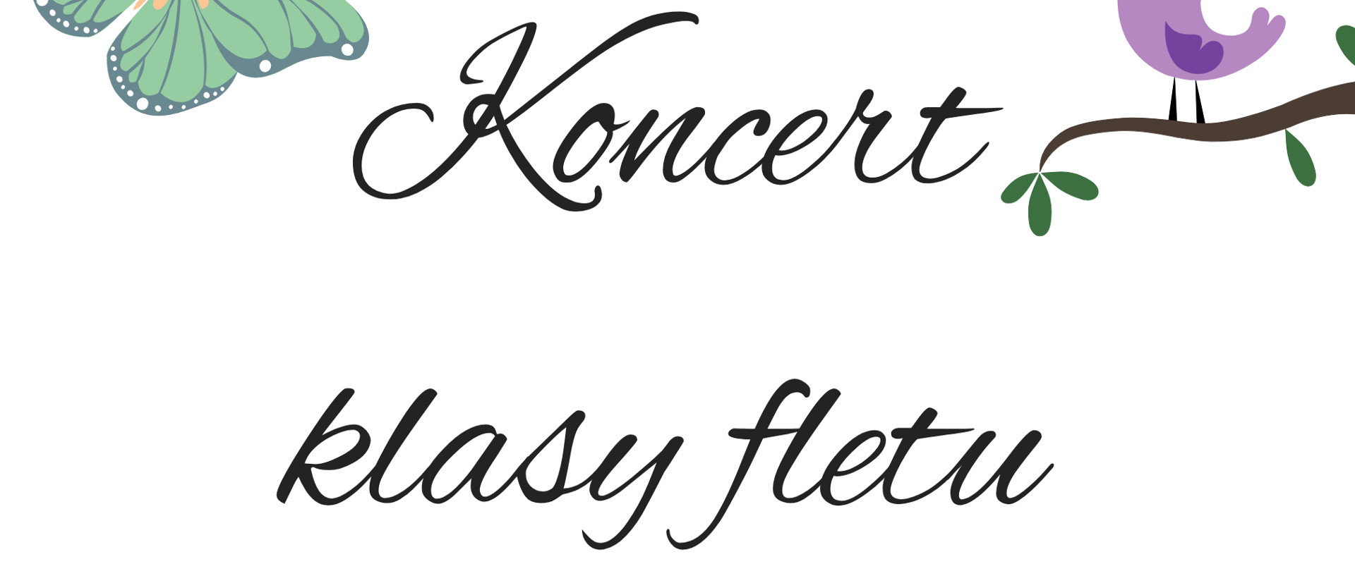 Plakat koncertu z białym tłem i widoczną grafiką kolorowych kwiatów w koło nazwy koncertu, datą i godziną która jest w środku plakatu. Na środku w czarnym kolorze napis Koncert klasy fletu 14.05.2024 godz. 18:00 aula. 