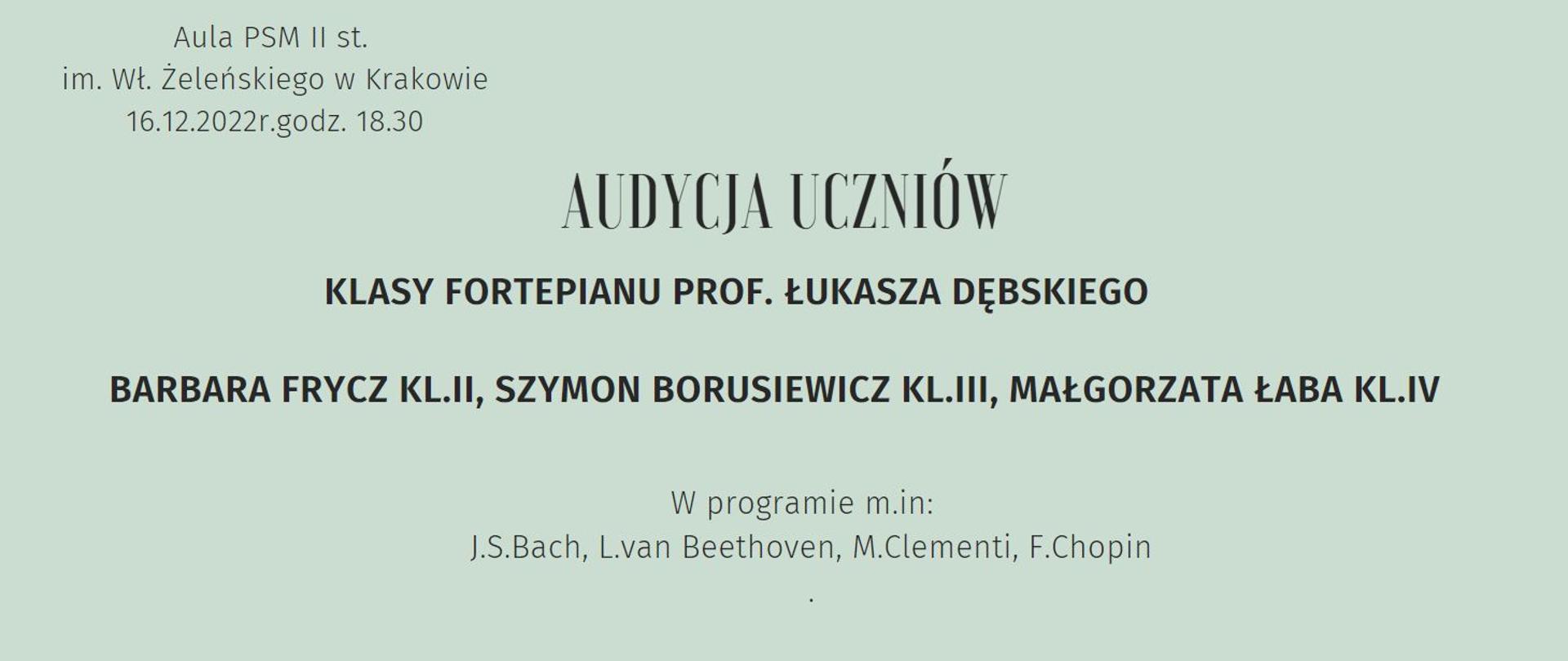 na zielonym tle napis audycja fortepianowa klasy prof. Łukasza Dębskiego 16.12.2022 godz. 18.30