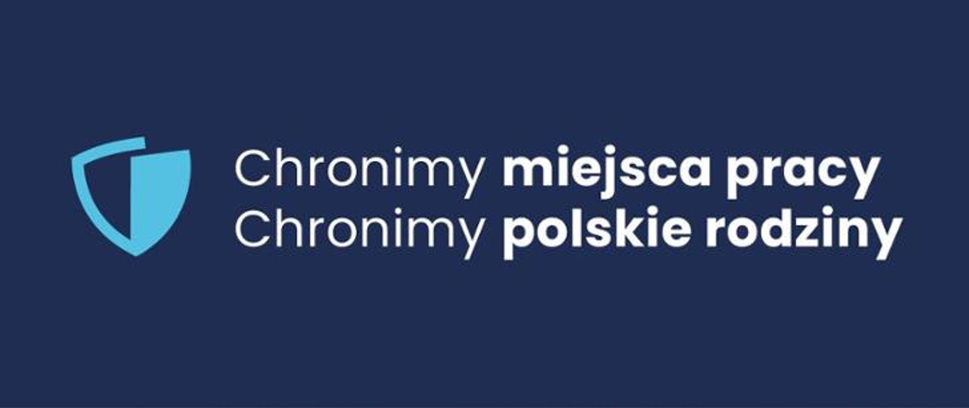 Grafika z napisem: Chronimy miejsca pracy, Chronimy polskie rodziny. 