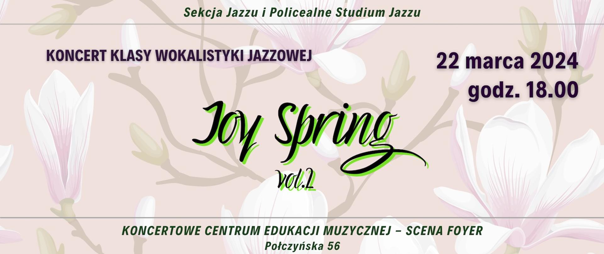 Baner - Koncert uczniów klas wokalistyki jazzowej "Joy Spring 2", 22 marca 2024 r, godz 18.00, Scena Foyer