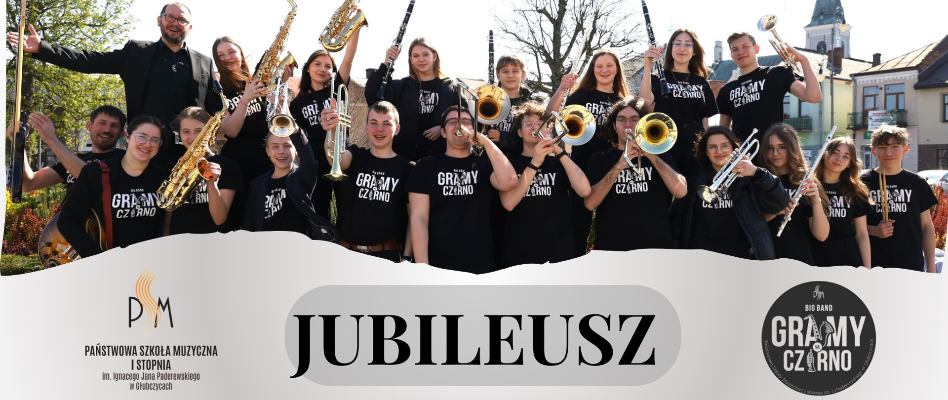 Jubileusz 10-lecia pracy artystycznej Big Bandu Państwowej Szkoły Muzycznej I stopnia im Ignacego Jana Paderewskiego w Głubczycach - 29 maja 2024 r. godzina 17:00