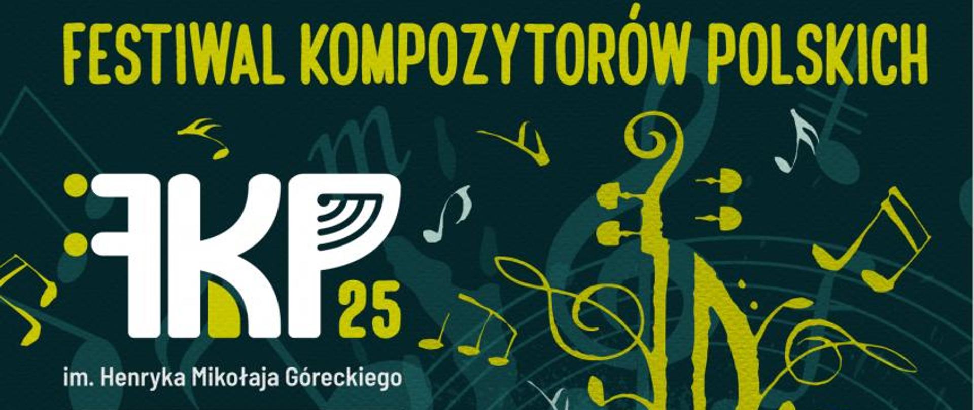 Plakat na zielonym tle, klucz wiolinowy, nuty, klawiatura. Napis 25 Festiwal Kompozytorów Polskich im. Henryka Góreckiego 6-8.10.2022 Bielsko-Biała