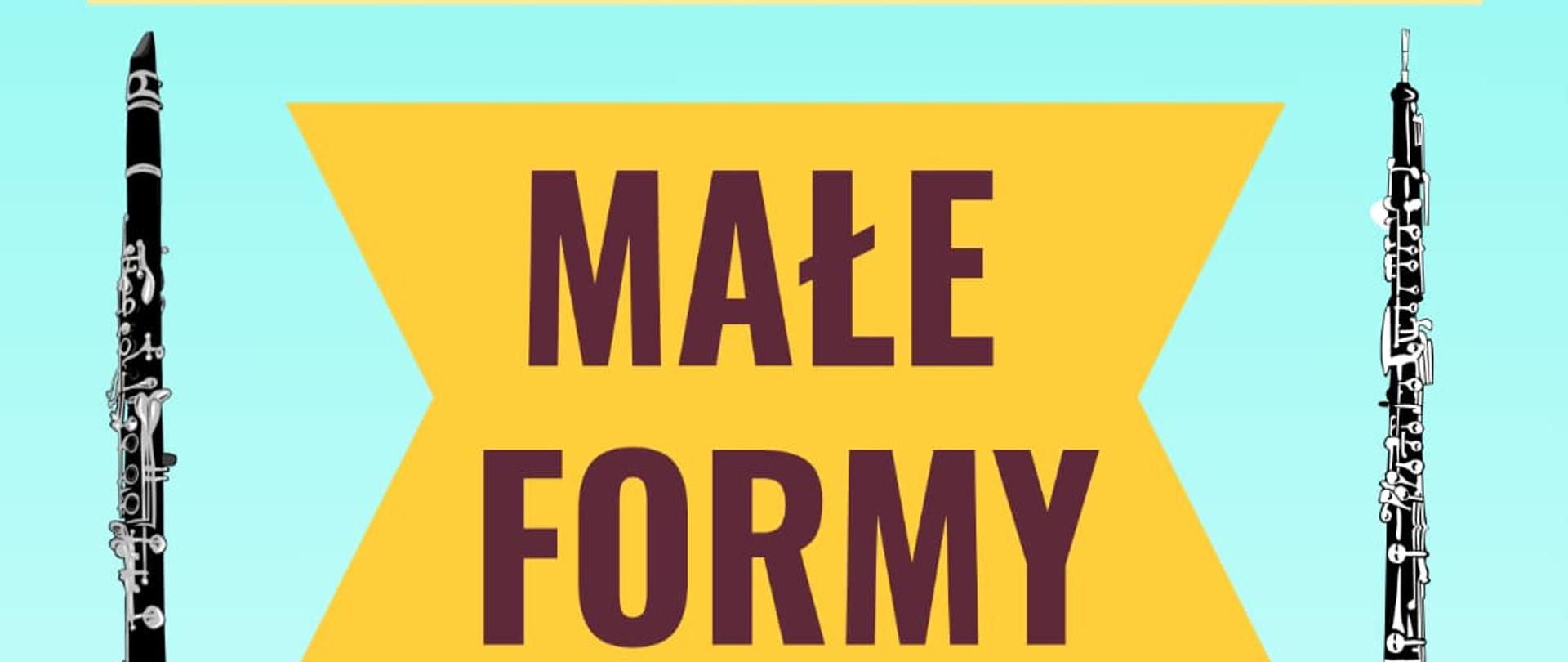 2. Regionalny Konkurs Instrumentów Dętych Drewnianych "Małe Formy" dla uczniów klas II-VI szkół muzycznych I stopnia oraz klas I-II PSM II stopnia i VII-VIII OSM I stopnia województwa zachodniopomorskiego w dniu 26.01.2026. Tło plakatu jest jasnoturkusowe. W centralnej części na żółtym tle umieszona jest nazwa konkursu "Małe Formy", wokół której znajdują się grafiki instrumentów z grupy dętych drewnianych: z lewej strony klarnet, z prawej obój, w dole fagot i saksofon, a w górnej części znajduje się flet. 