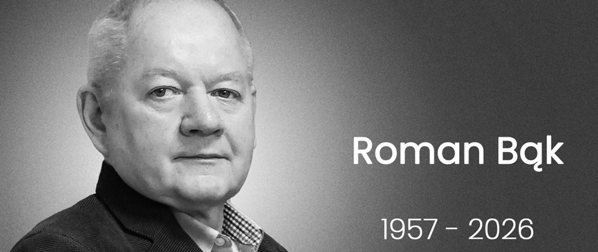 Zdjęcie przedstawia Romana Bąka z datą urodzenia 1957 i śmierci 2026.