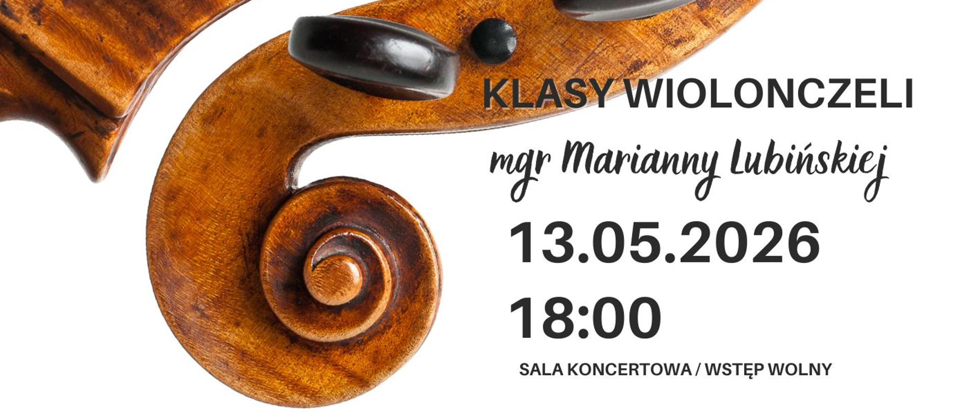 Plakat informacyjny dotyczący popisu klasy wiolonczeli mgr Marianny Lubińskiej odbywającego się w dniu 13.05.2026 o godz. 18.00.