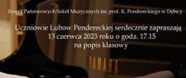 Plakat z wydarzeniem - popisem klasowym uczniów p. Lubow Penderckiej, który odbędzie się 13 czerwca 2023r. o godz. 17:15 w auli ZPSM w Dębicy, tłem plakatu są dłonie grające na fortepianie, napisy są w kolorze białym 