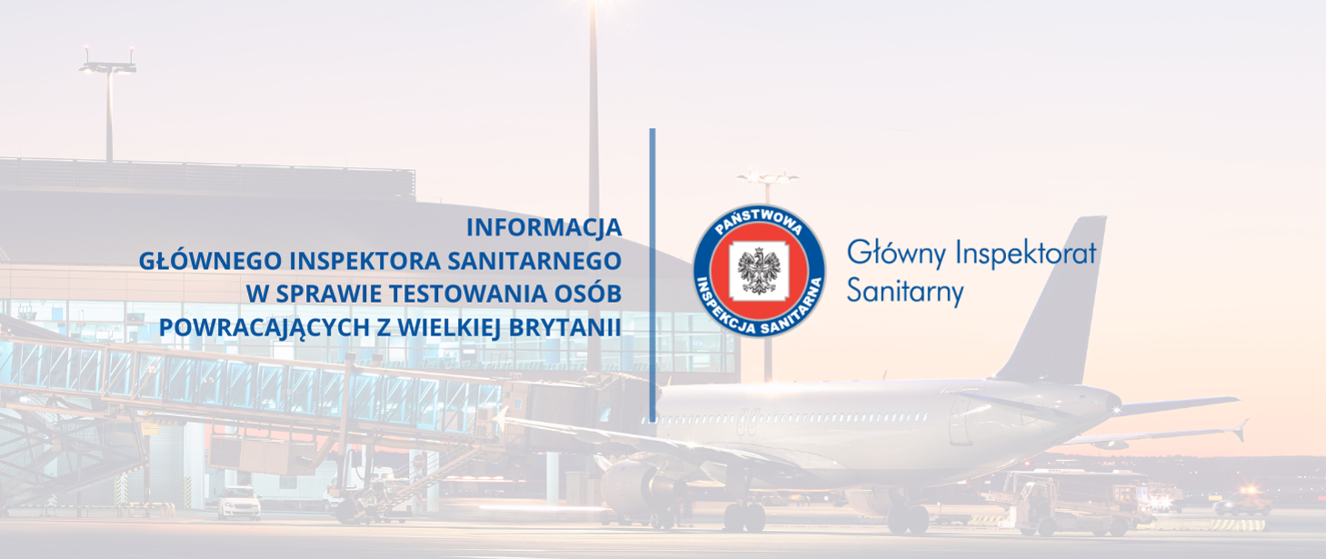 Informacja Głównego Inspektora Sanitarnego w sprawie testowania osób powracających z Wielkiej Brytanii