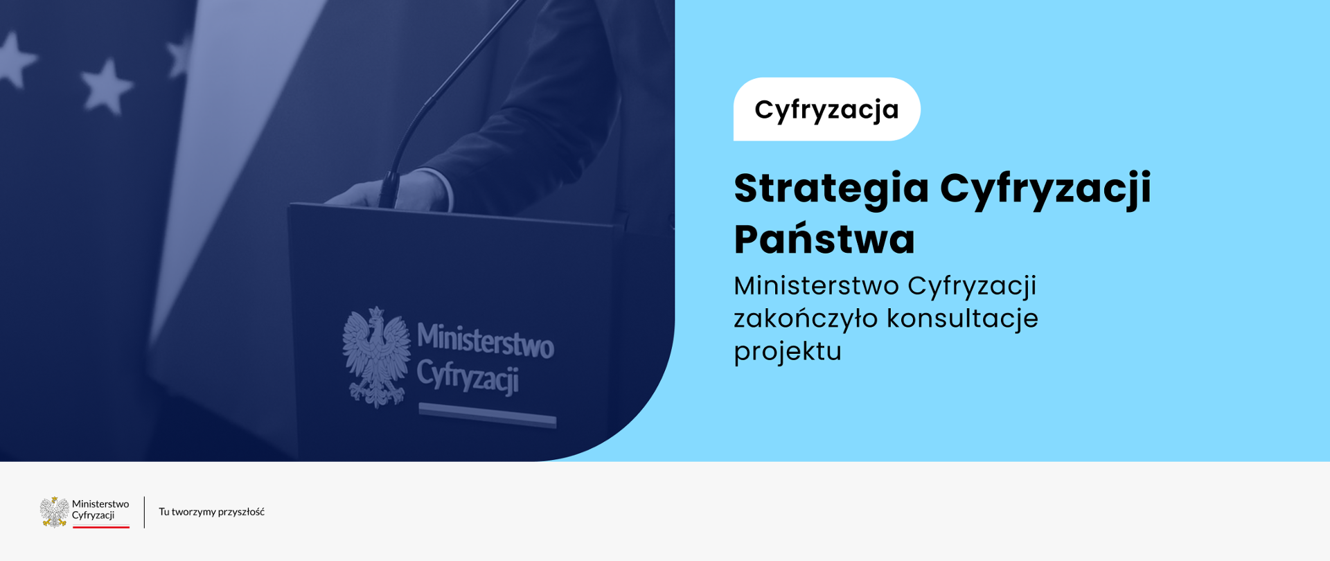 Strategia Cyfryzacji Państwa - Ministerstwo Cyfryzacji zakończyło konsultacje projektu