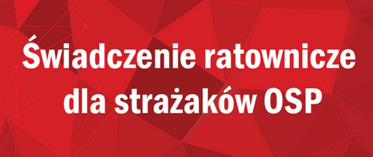 Napis Świadczenie ratownicze dla strażaków OSP na czerwonym tle