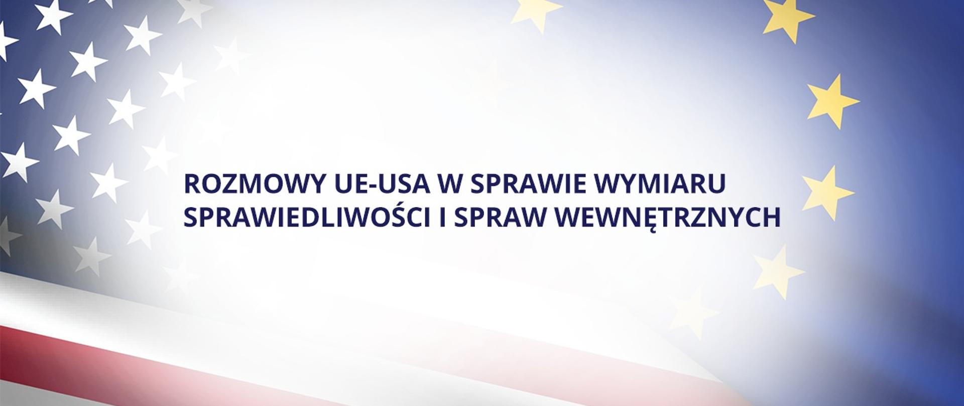 Rozmowy UE-USA w sprawie wymiaru sprawiedliwości i spraw wewnętrznych