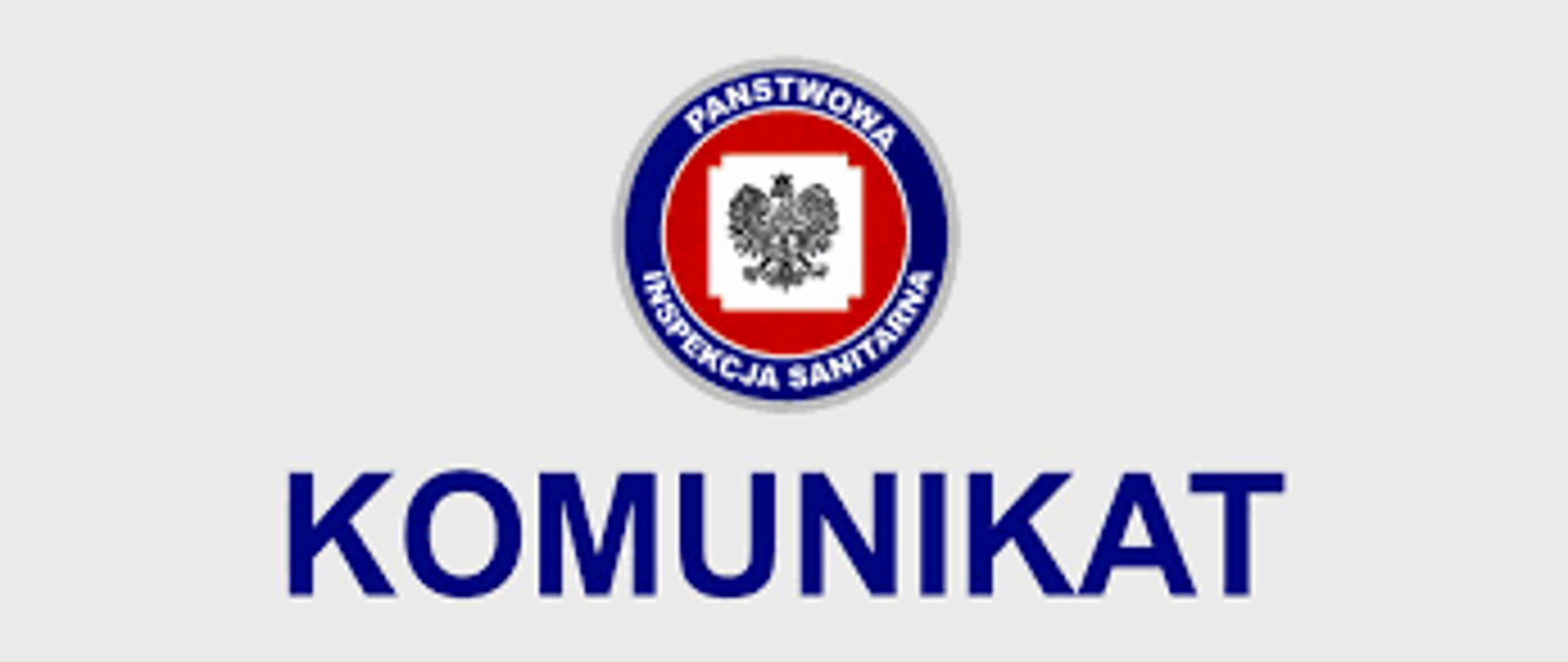 Logo Państwowej Inspekcji Sanitarnej oraz hasło Komunikat