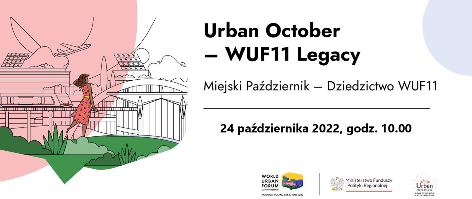 NA grafice napis: Urban October - WUF11 Legacy Miejski Październik - Dziedzictwo WUF11 24 października 2022, godz. 10.00