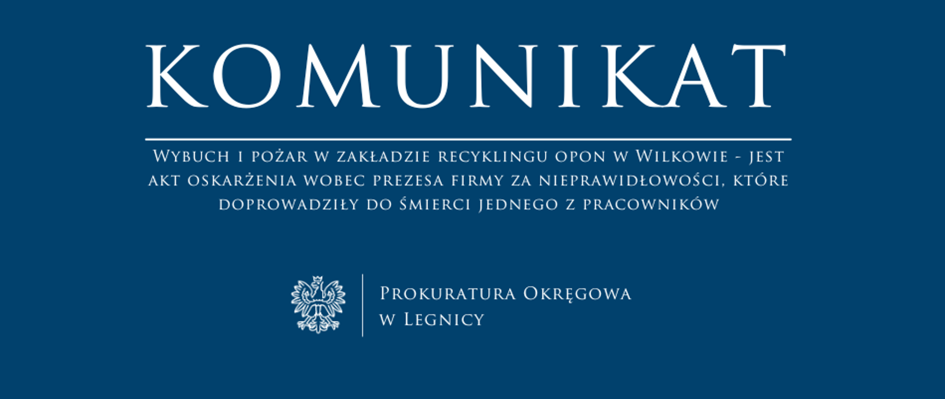 Wybuch i pożar w zakładzie recyklingu opon w Wilkowie – jest akt oskarżenia wobec prezesa firmy za nieprawidłowości, które doprowadziły do śmierci jednego z pracowników