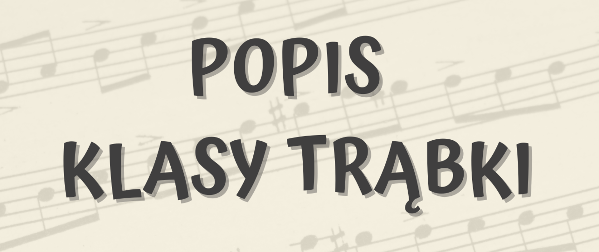 Plakat informuje o popisie uczniów klasy trąbki p. Pawła Spychały w dniu 31.01.2023 r. o godz. 16:00. Po prawej stronie zarys postaci grającej na trąbce, tło z papierem nutowym.