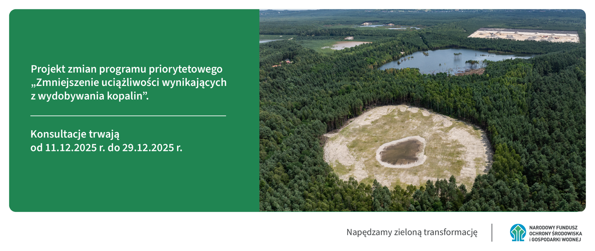 Grafika ilustracyjna. Po lewej stronie tekst: Projekt zmian programu priorytetowego Zmniejszające uciążliwości wynikających z wydobywania kopali. Konsultacje trwają od 11.12.2025 do 29.12.2025 r. Po prawej stronie zdjęcie krajobrazowe (ilustracyjne). W stopce grafiki tekst: Napędzamy zieloną transformację i logo NFOŚiGW.